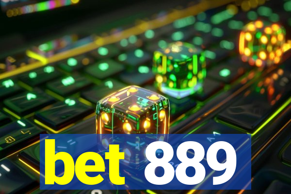 bet 889